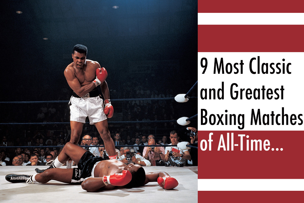 ย้อนรอย 9 แมตช์ชกมวยบนสังเวียนคลาสสิคตลอดกาล ที่ทำให้แฟนๆทั่วโลกจดจำ