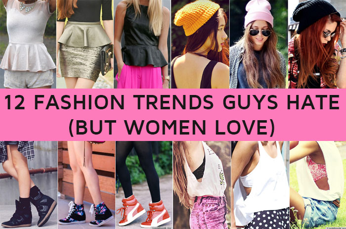 12-trends-women-love-but-guys-hate-dooddot-COVER